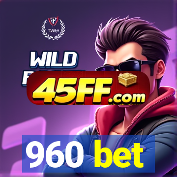 960 bet